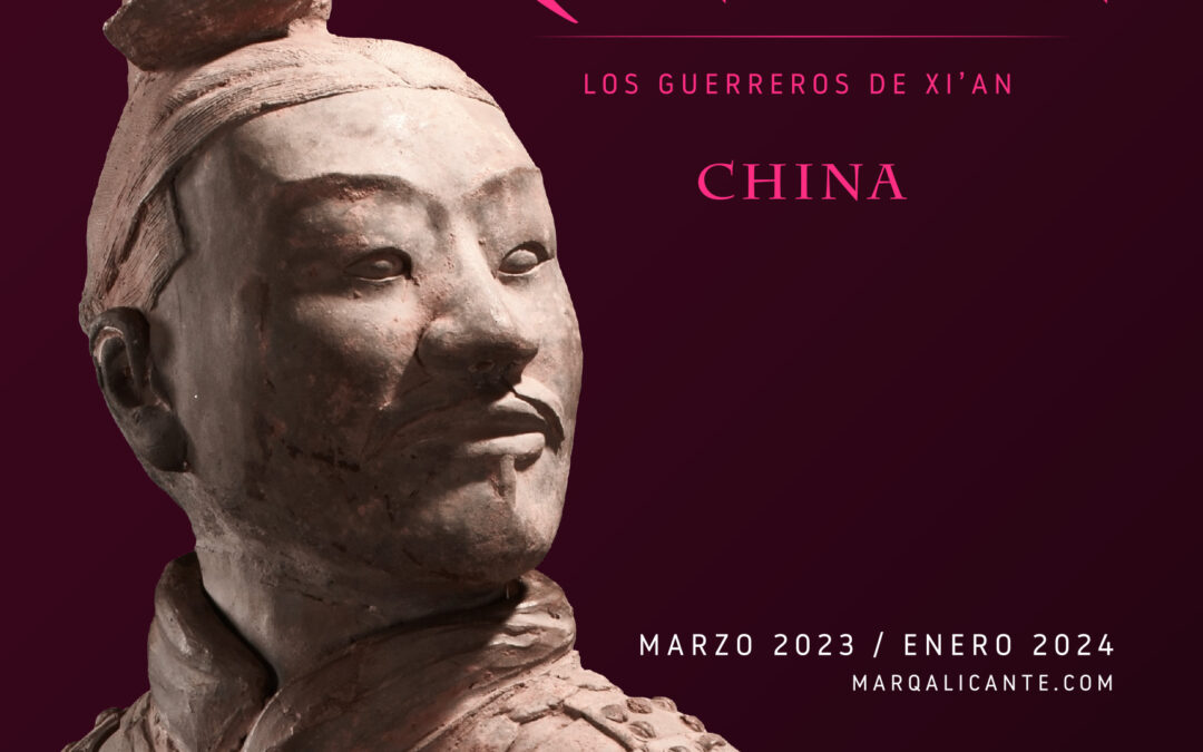 EXPOSICIÓN «EL LEGADO DE LAS DINASTÍAS QIN Y HAN, CHINA. GUERREROS DE XI’AN».